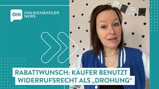 Käufer benutzt Widerrufsrecht als „Drohung“ – Minute Mittwoch