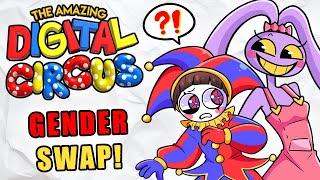 GENDER SWAPPING The Amazing Digital Circus Characters!