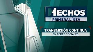 EN VIVO: Hechos Primera Línea con Nina Andrade y Argelia Castel / 26 julio 2024