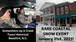 Touring Historical Beaufort, North Carolina During A Rare Snow Event on January 21st, 2025!