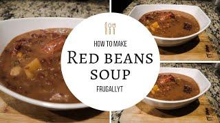 How to make: Caribbean red beans soup | FRUGALLYT