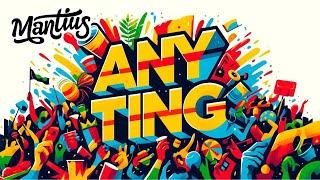 Mantius - Any Ting | St Lucia Soca 2024