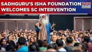 Sadhguru's Isha Foundation Welcomes Supreme Court's Intervention, Says 'Matter Subjudice, Can't...'