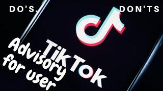 Tiktok Advisory/ Tiktok User Must Watch