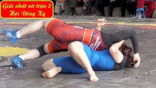 Vật nữ , Women wrestling.  Xuân 2023..Hội Đồng Kỵ. Giải Nhất , trận 2.