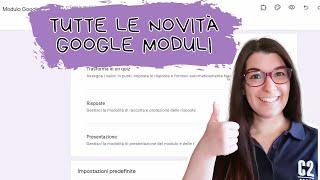 Tutte le nuove impostazioni di Google Moduli