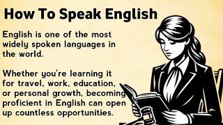 How to Speak English | English Story for Listening  Advance level | Improve Your English