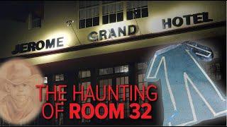 The Haunting of Room 32 at the Jerome Grand Hotel