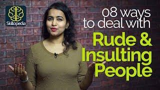 How to react when someone insults you? Dealing with Rude People – Personality Development Tips