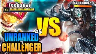 Unranked To Challenger Ep 5: Making This Tryndamere Suffer...