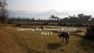 How to Edit Videos with Edius 7- Lesson 15: Learning the Timeline Window - Part 1