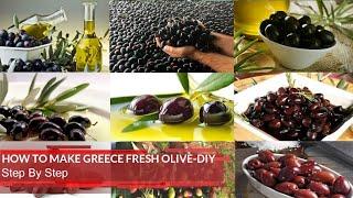 How to make Greece fresh Olives  (Step By Step) DIY