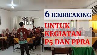 6 ICEBREAKING UNTUK KEGIATAN P5 DAN PPRA