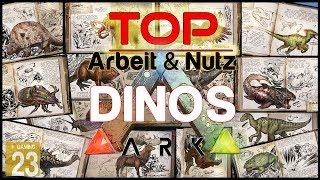ARK: Die besten Arbeits & Nutz Dinos  TOP LIST  [INFO/Guide/Deutsch]