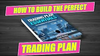 How to Build the perfect TRADING PLAN