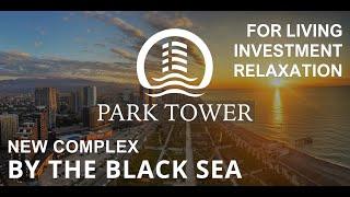 Invest in Luxury Real Estate in Batumi, Georgia | Park Tower | Residential Hotel for the Best Rest