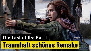 The Last of Us: Part 1 | REVIEW | Modernisierung eines Meisterwerks