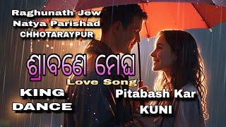 Srabane Megha Jatra Love song || Kandena Luha Sarijiba || King Dance || Pitabash Kar & Kuni