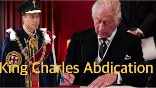 King Charles Abdication his throne! Prince Willam New king ,in the Amid  king Cancer Treatment