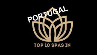 Top 10 Best SPAS in PORTUGAL 2023