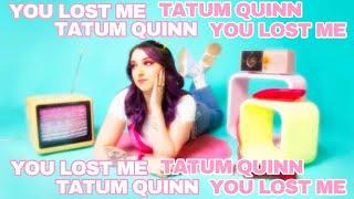 Tatum Quinn - You Lost Me (Lyric Video)