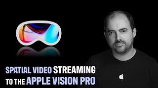 Spatial Video Streaming to the Apple Vision Pro