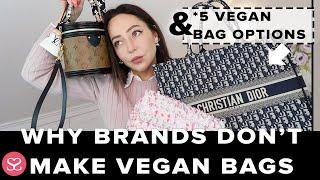 WHY LUXURY BRANDS DON'T MAKE VEGAN BAGS + 5 Vegan(ish) Handbags: CHANEL, DIOR, LV, STELLA McCARTNEY