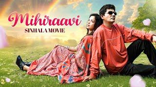 Mihiraavi | Sinhala Movie | Romantic Movie