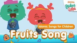 The Makers of Omar & Hana - Bubu Lala - Fruits | Islamic Kids Sing-Along | Durioo+