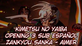 Kimetsu no Yaiba Opening 3 Full AMV Zankyou Sanka - Aimer | Sub Español