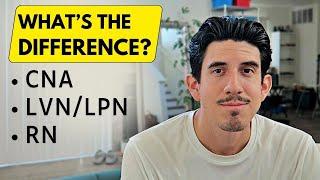 The Difference Between CNA, LVN, RN | Broken Down & Explained | Male Nurse