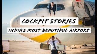 Cockpit Stories Ep.1- The most beautiful airport in India!