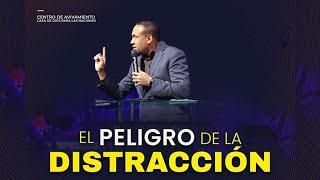 El peligro de la distracción - Pastor Juan Carlos Harrigan