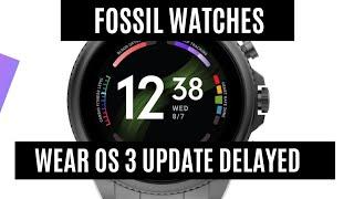 Fossil Gen 5 & Gen 6 Wear OS 3 Update delayed to Second Half of 2022