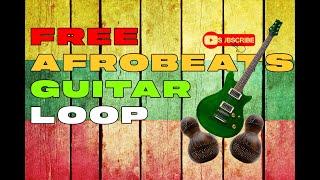 FREE DOWNLOAD|  African guitar Afrobeats loop