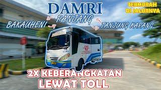 DAMRI BAKAUHENI - BANDAR LAMPUNG  ANTI NGETIME️