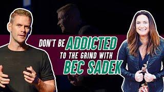 Don't be addicted to the grind with Bec Sadek  - This Network Marketing Professional Reveals All