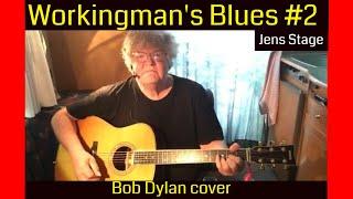 Workingman's Blues # 2 | Bob Dylan cover | How to play Bob Dylan songs on guitar | Jens Stage