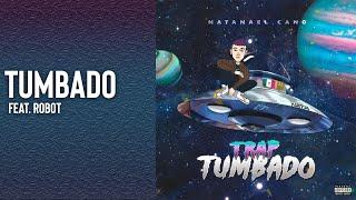 Tumbado - Natanael Cano ft.  Robot | Trap Tumbado