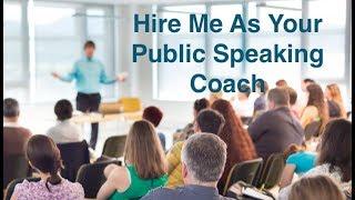 Hire Me As Your Public Speaking Coach