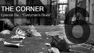 The Corner - Episode 6 - "Everyman's Blues"