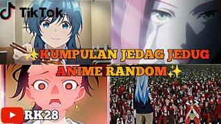  Kumpulan Jedag Jedug Anime Random | Part 30