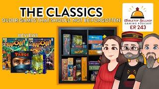 The Classics, Older board games that should not be forgotten. Tabletop Bellhop Gaming Podcast Ep 243