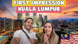 First Impression: Kuala Lumpur  Malaysia