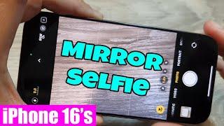 How to Level Up Your Mirror Selfie for iPhone 16/16 Pro Max | iOS 18