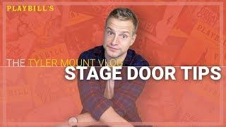 Broadway Stage Door Tips | TYLER MOUNT