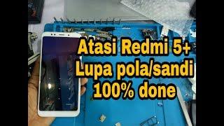 Atasi redmi 5 plus lupa pola atau sandi 100% done