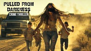 Based on a true story. Trafficking Victim Survives and Reunites with Children | Crime English Movie