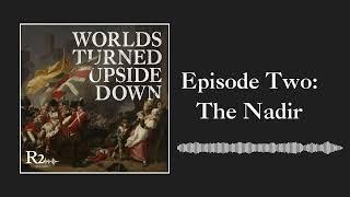 Episode 2:  The Nadir
