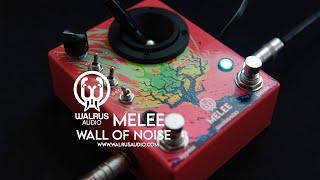 Walrus Audio: MELEE Wall Of Noise